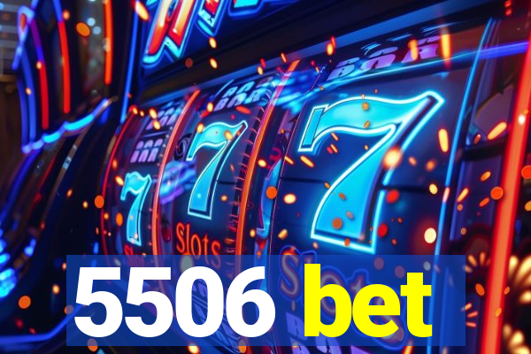 5506 bet